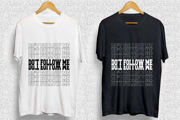 Download Don't Follow Me Creative Svg Pod Design - Premium Bundle